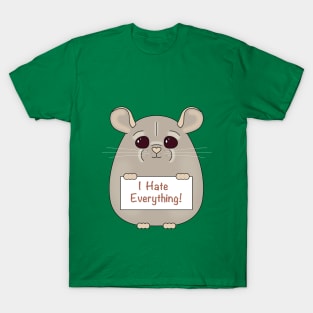 I Hate Everything! T-Shirt